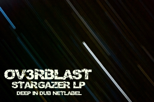 Ov3rblast - Stargazer album , Soundtrack, Dark Ambient, Dub, Cinematic